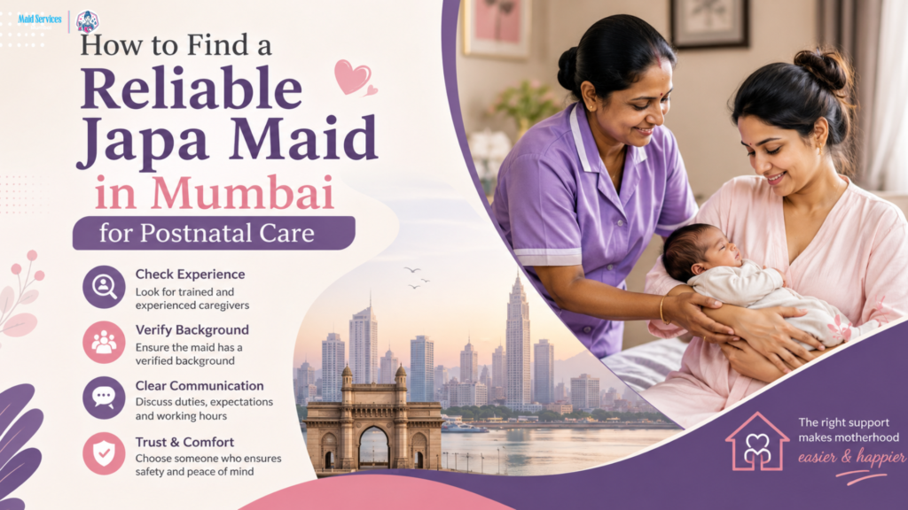 How to Find a Reliable Japa Maid in Mumbai for Postnatal Care